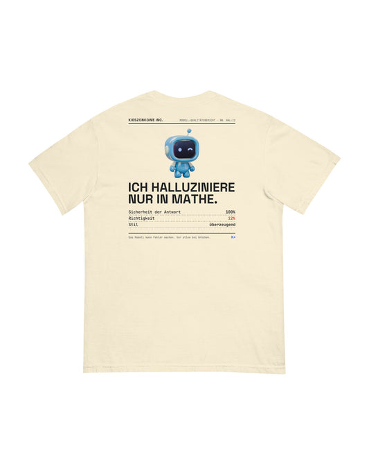 T-Shirt Ich halluziniere nur in Mathe in creme — Rückenprint