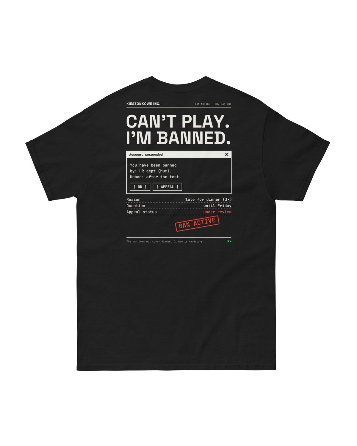 black T-shirt Can't Play, I'm Banned — back print