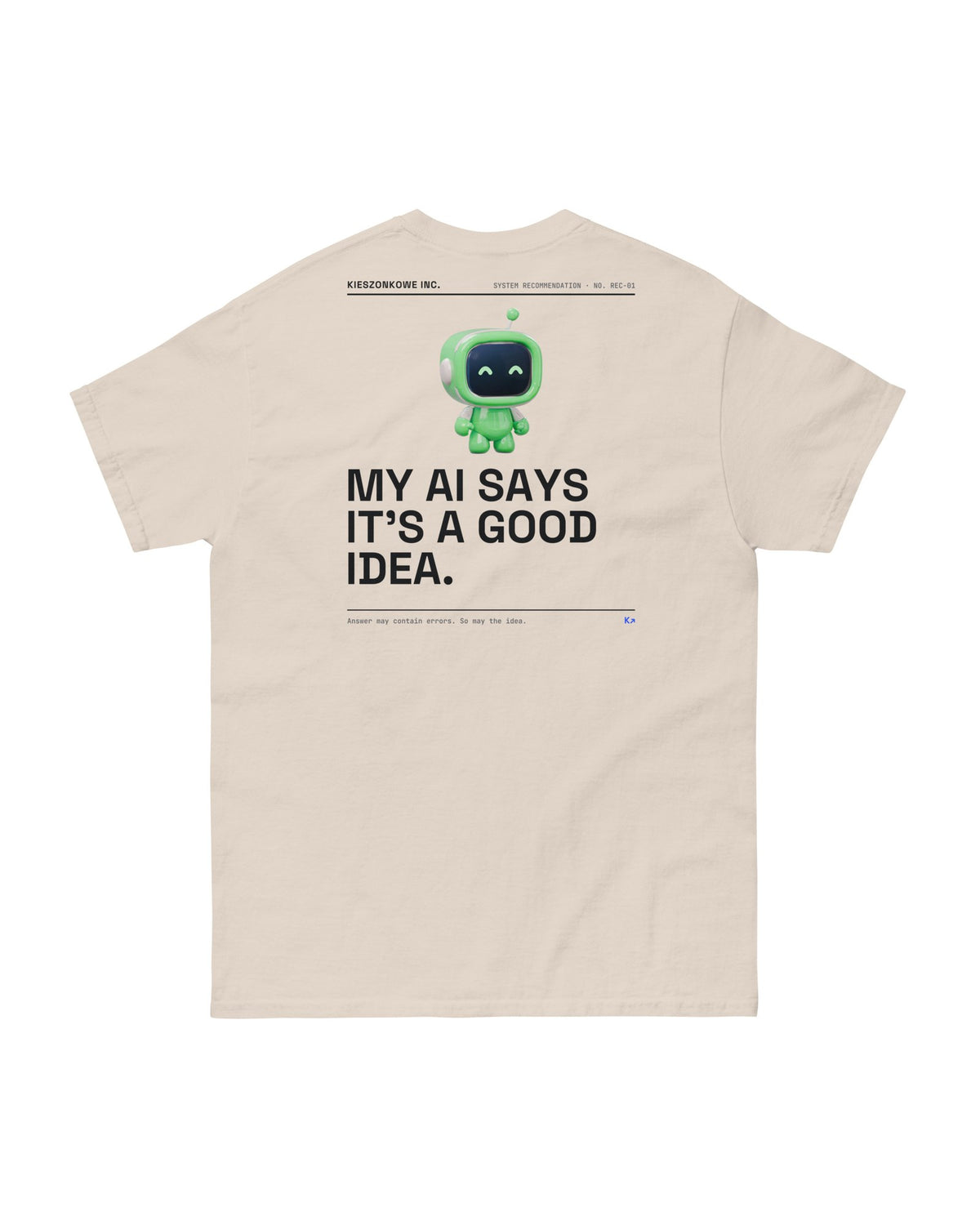 cream T-shirt My AI Says It's a Good Idea — back print